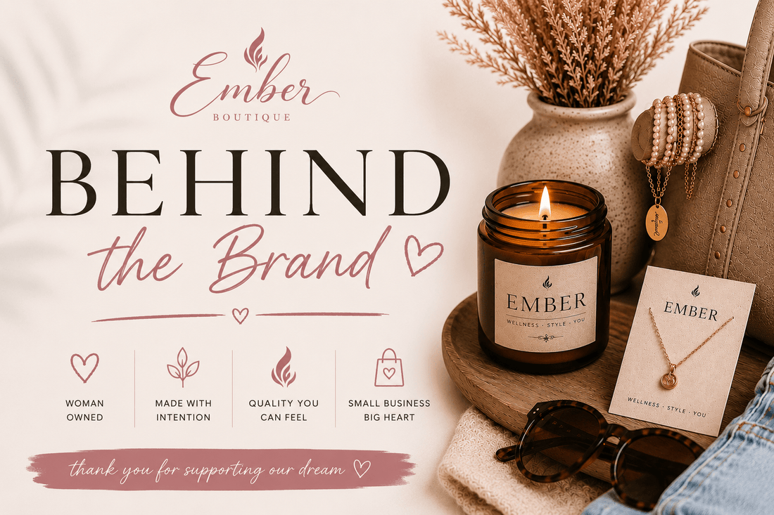 The Story Behind Ember Boutique - Ember Boutique