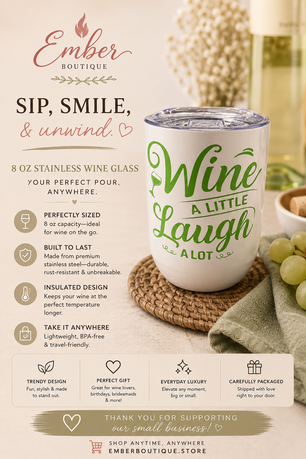 Add a little fun to every pour with our Wine a Little, Laugh a Lot stemless wine tumbler. This 8 oz stainless steel insulated wine glass makes the perfect gift for wine lovers, friends, and happy hour enthusiasts.