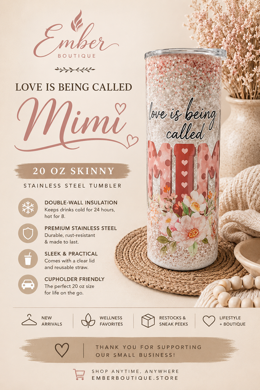 Love Is Being Called Mimi 20 oz stainless steel tumbler featuring a beautiful floral design. Perfect gift for Mimi, grandmother, Nana, birthdays, Mother's Day, and everyday use.